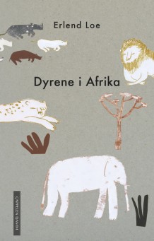 Erlend Loe: Dyrene i Afrika (2018)