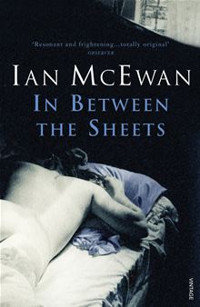 Ian McEwan: In Between the Sheets (1978)