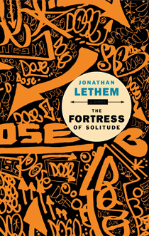 Jonathan Lethem: The Fortress of Solitude (2003)